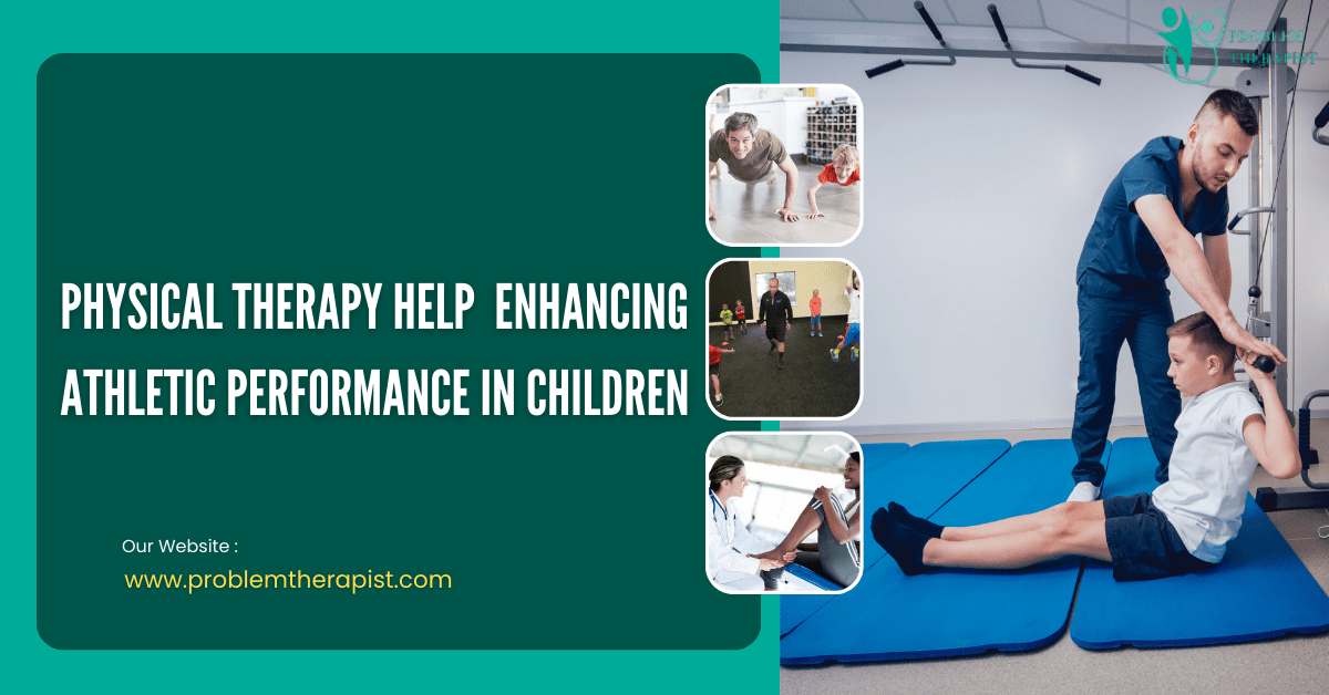 Physical Therapy Help In Enhancing Athletic Performance In Children