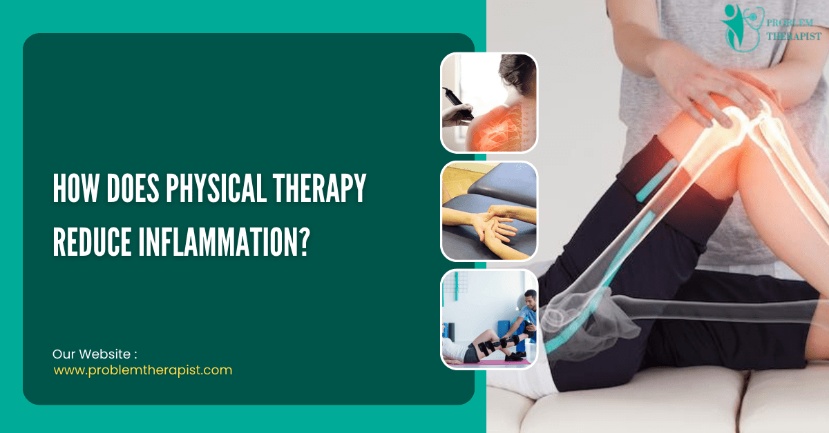 How Does Physical Therapy Reduce Inflammation?
