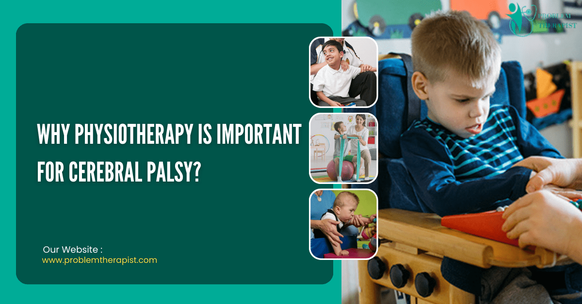 WHY PHYSIOTHERAPY IS IMPORTANT FOR CEREBRAL PALSY?
